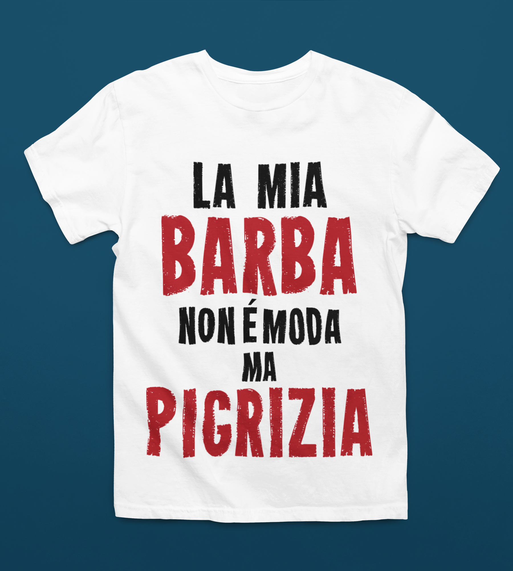 T-Shirt Divertente Uomo Con Stampa La Mia Non è Barba ma Pigrizia